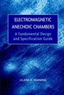 Electromagnetic Anechoic Chambers: A Fundamental Design and Specification Guide - ISBN 9780471208105