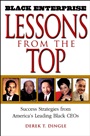 Black Enterprise Lessons from the Top: Success Strategies from Americas Leading Black CEOs - ISBN 9780471213147