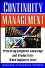Continuity Management: Preserving Corporate Knowledge and Productivity When Employees Leave - ISBN 9780471219064