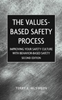 Values–Based Safety Process: Improving Your Safety Culture With Behavior–Based Safety - ISBN 9780471220497
