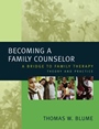Becoming a Family Counselor: A Bridge to Family Therapy Theory and Practice - ISBN 9780471221388
