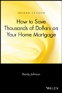 How to Save Thousands of Dollars on Your Home Mortgage - ISBN 9780471223276