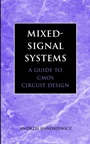 Mixed–Signal Systems: A Guide to CMOS Circuit Design - ISBN 9780471228530
