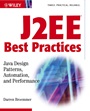 J2EE Best Practices: Java Design Patterns, Automation, and Performance - ISBN 9780471228851