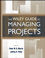 The Wiley Guide to Managing Projects - ISBN 9780471233022