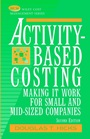 Activity–Based Costing: Making It Work for Small and Mid–Sized Companies - ISBN 9780471237549