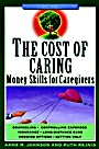 The Cost of Caring: Money Skills for Caregivers - ISBN 9780471239253