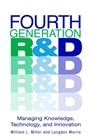 Fourth Generation R&D: Managing Knowledge, Technology, and Innovation - ISBN 9780471240938