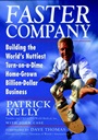 Faster Company: Building the Worlds Nuttiest, Turn–on–a–Dime, Home–Grown, Billion–Dollar Business - ISBN 9780471242116