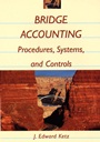 Bridge Accounting: Procedures, Systems, and Controls - ISBN 9780471242284