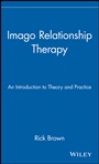 Imago Relationship Therapy: An Introduction to Theory and Practice - ISBN 9780471242895