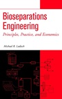 Bioseparations Engineering: Principles, Practice, and Economics - ISBN 9780471244769