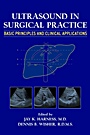 Ultrasound in Surgical Practice: Basic Principles and Clinical Applications - ISBN 9780471245384