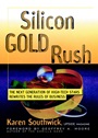 Silicon Gold Rush: The Next Generation of High–Tech Stars Rewrites the Rules of Business - ISBN 9780471246466