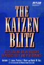 The Kaizen Blitz: Accelerating Breakthroughs in Productivity and Performance - ISBN 9780471246480