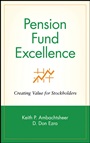 Pension Fund Excellence: Creating Value for Stockholders - ISBN 9780471246558