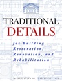 Traditional Details: For Building Restoration, Renovation, and Rehabilitation - ISBN 9780471247616