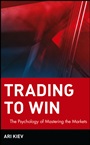Trading to Win: The Psychology of Mastering the Markets - ISBN 9780471248422