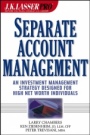 J.K. Lasser Pro Separate Account Management: An Investment Management Strategy Designed for High Net Worth Individuals - ISBN 9780471249764
