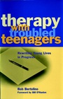 Therapy with Troubled Teenagers: Rewriting Young Lives in Progress - ISBN 9780471249962