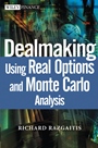 Dealmaking: Using Real Options and Monte Carlo Analysis - ISBN 9780471250487
