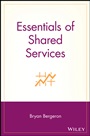 Essentials of Shared Services - ISBN 9780471250791