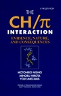 The CH/π Interaction: Evidence, Nature, and Consequences - ISBN 9780471252900