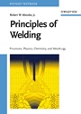 Principles of Welding: Processes, Physics, Chemistry, and Metallurgy - ISBN 9780471253761