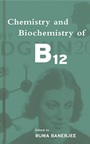 Chemistry and Biochemistry of B12 - ISBN 9780471253907