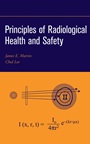 Principles of Radiological Health and Safety - ISBN 9780471254294