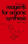 Fieser and Fiesers Reagents for Organic Synthesis, Volume 1 - ISBN 9780471258759