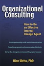 Organizational Consulting: How to Be an Effective Internal Change Agent - ISBN 9780471263784