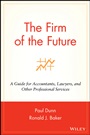 The Firm of the Future: A Guide for Accountants, Lawyers, and Other Professional Services - ISBN 9780471264248