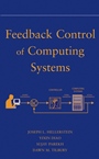 Feedback Control of Computing Systems - ISBN 9780471266372