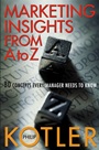 Marketing Insights from A to Z: 80 Concepts Every Manager Needs to Know - ISBN 9780471268673