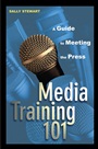 Media Training 101: A Guide to Meeting the Press - ISBN 9780471271550