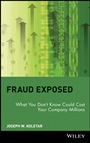 Fraud Exposed: What You Dont Know Could Cost Your Company Millions - ISBN 9780471274759