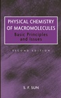Physical Chemistry of Macromolecules: Basic Principles and Issues - ISBN 9780471281382