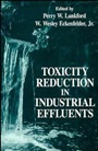 Toxicity Reduction in Industrial Effluents - ISBN 9780471283973