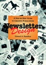 Newsletter Design: A Step–by–Step Guide to Creative Publications - ISBN 9780471285922