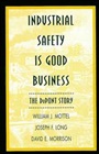 Industrial Safety is Good Business: The DuPont Story - ISBN 9780471286288