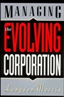 Managing the Evolving Corporation - ISBN 9780471286516