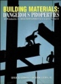 Building Materials: Dangerous Properties of Products in MASTERFORMAT Divisions 7 and 9 - ISBN 9780471290841