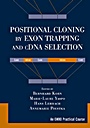 Positional Cloning by Exon Trapping and cDNA Selection - ISBN 9780471297970