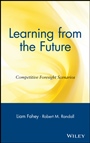 Learning from the Future: Competitive Foresight Scenarios - ISBN 9780471303527