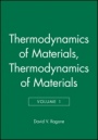Thermodynamics of Materials, Volume 1 - ISBN 9780471308850