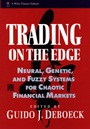 Trading on the Edge: Neural, Genetic, and Fuzzy Systems for Chaotic Financial Markets - ISBN 9780471311003