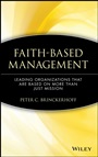 Faith–Based Management: Leading Organizations That are Based on More Than Just Mission - ISBN 9780471315445