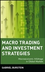 Macro Trading and Investment Strategies: Macroeconomic Arbitrage in Global Markets - ISBN 9780471315865