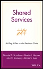 Shared Services: Adding Value to the Business Units - ISBN 9780471316213